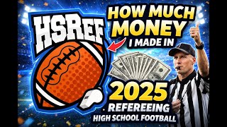 How Much Money I Really Made Refereeing High School Football in 2025