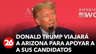 Donald Trump viajará a Arizona para apoyar a sus candidatos