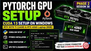 30 Install PyTorch GPU on Windows | CUDA 13 Setup Guide