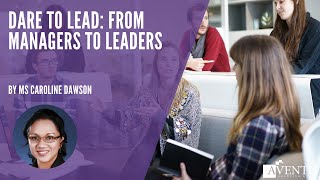 Dare to Lead: From Managers to Leaders ✅ | #AventisWebinar