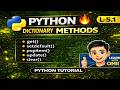 Python Dictionary Methods Explained 🔥 | get(), setdefault(), popitem(), update(), clear() |  L-5.1