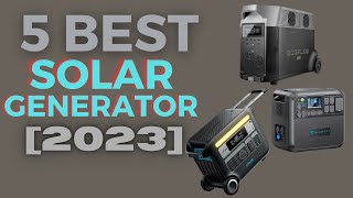 5   best Solar Generator  2023