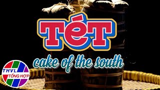 “TÉT” CAKE OF THE SOUTH | BÁNH TÉT MIỀN NAM | English Subtitles