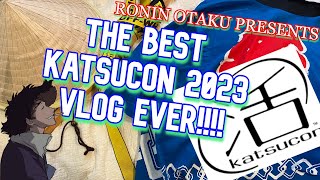 THE GREATEST KATSUCON 2023 VLOG!!!! RONIN OTAKU PRESENTS: KATSUCON 2023 VLOG!!!