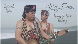 Ray Peni - Nongosin Nak Beling