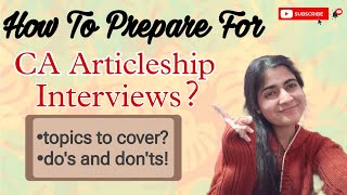 How To Prepare For CA Articleship Interviews?| Do's \u0026 Don'ts| Tannu |