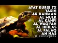 AYAT KURSI, Surah YASIN, AR RAHMAN, AL MULK, AL WAQIAH, AL KAHFI, AL IKHLAS, AL FALAQ, AN NAS