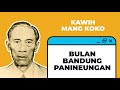 BULAN BANDUNG PANINEUNGAN - KAWIH SUNDA MANG KOKO