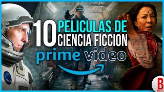 TOP 10 Mejores PELÍCULAS de CIENCIA FICCIÓN en AMAZON PRIME VIDEO