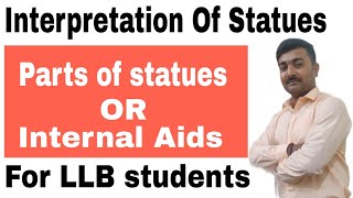 Internal Aids of statues l Parts of statues l Interpretation of statues l LLB