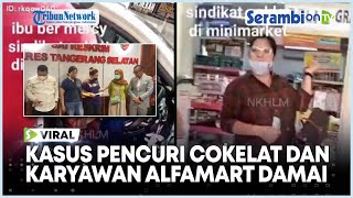 Kasus Pencuri Cokelat dan Karyawan Alfamart Berakhir Damai