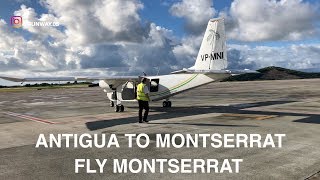 FLY MONTSERRAT | ANTIGUA TO MONTSERRAT | BN-2 ISLANDER | TRIP REPORT