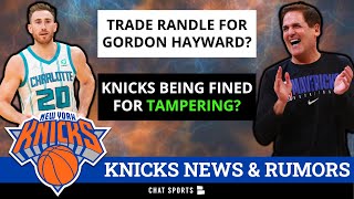 Knicks Trade Rumors: Julius Randle For Gordon Hayward? Knicks TAMPERING Allegations On Jalen Brunson