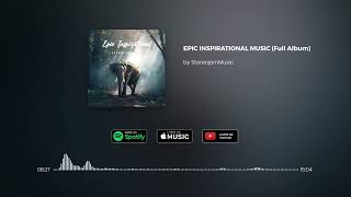 Epic Inspirational Music - Full Album [20 Min of Epic Motivational Music] / by StereojamMusic