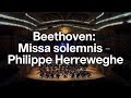 Beethoven: Missa solemnis - Philippe Herreweghe | Concert | Bozar