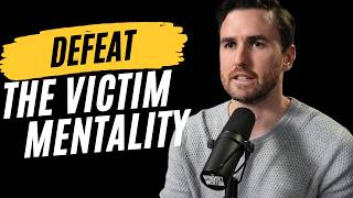 How To Deal With Victim Mentality
