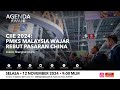 Agenda AWANI: CIEE 2024 - PMKS Malaysia Wajar Rebut Pasaran China