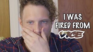 I Was Fired From Vice Magazine