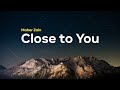 Maher Zain - Close to You [Lyrics & Terjemahan]