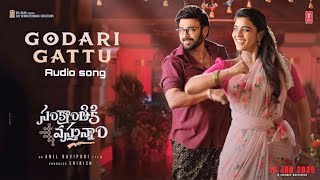 Godari Gattu Audio Song - Sankranthiki Vasthunam | Venkatesh,Aishwarya | Anil Ravipudi | Bheems C