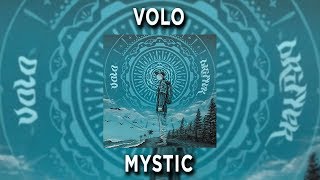 VOLO - Mystic