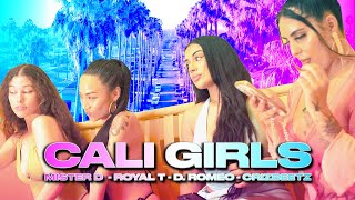 CALI GIRLS- Mister D (Featuring Royal T, D. Romeo, \u0026 Crizbeetz) - Official Music Video