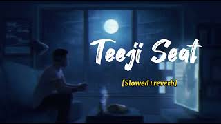 Teeji Seat [Slowed+Reverb] - Kaka | Punjabi lofi Songs | Chill with Beats | Textaudio