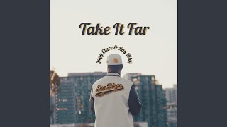 Take It Far Feat Ray Riley