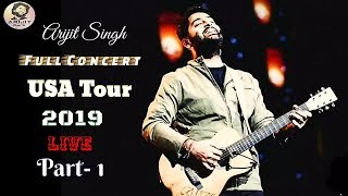 Arijit Singh | Live | USA Tour | Full Concert | Part 1 | Full Video | 2019 | HD