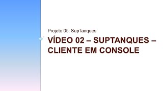 Proj05V02 - SupTanques (cliente em console)