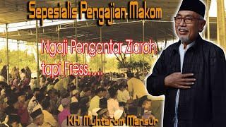 KH. Muhtarom Mansur Pengajian Pengantar Ziaroh Masayikh PP El Tibyan Medeng