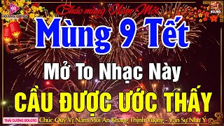 MÙNG 9 TẾT Mở To Nhạc Này Cả Nhà Rộn Ràng-LK Nhạc Sống Dân Ca Quê Hương Miền Tây, NHẠC XUÂN 2025