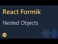 React Formik Tutorial - 20 - Nested Objects