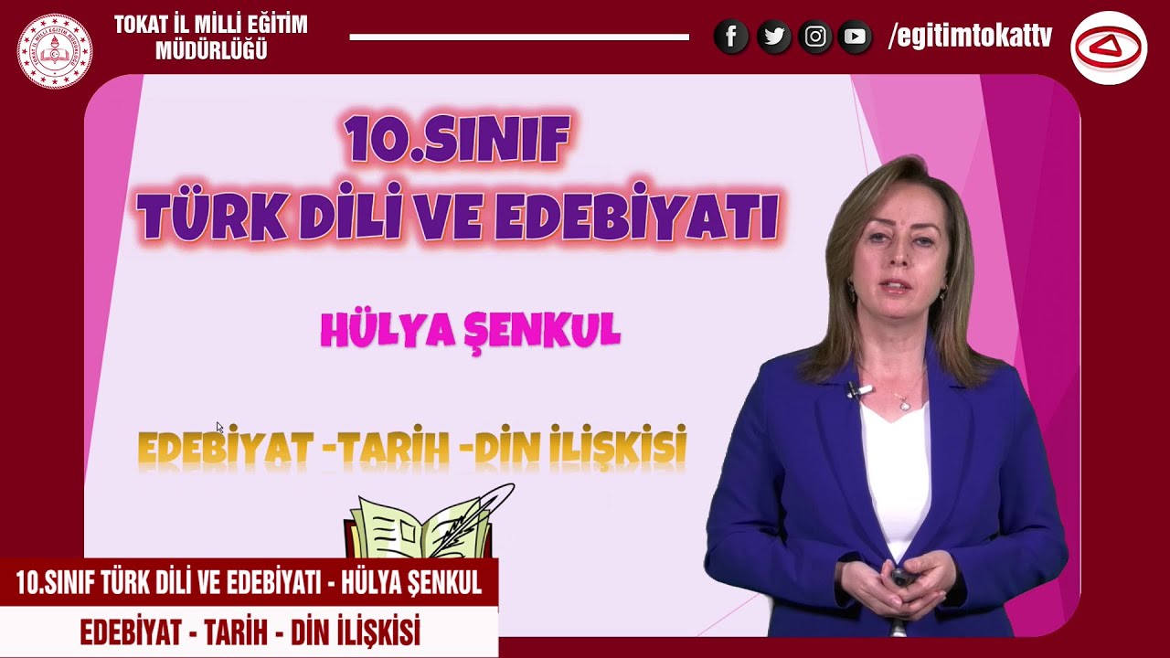 EDEBİYAT - TARİH - DİN İLİŞKİSİ - 10.SINIF TÜRK DİLİ VE EDEBİYATI ...