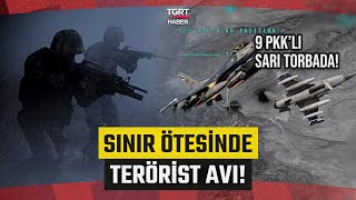 Terör Örgütüne Darbe Üstüne Darbe! 9 PKK'lı Etkisiz Hale Getirildi - TGRT Haber