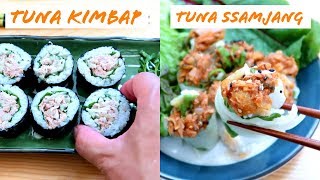 Tuna Kimbap vs. Tuna Ssamjang!