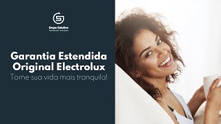 Conheça a Garantia Estendida Electrolux Original do Grupo Solution!