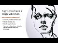 Signs you have a High Vibration