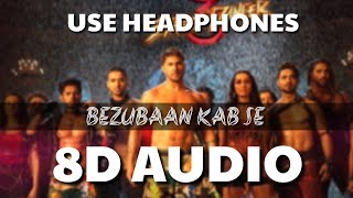 BEZUBAAN KAB SE-8D AUDIO- STREET DANCER 3D| Bezubaan Kab Se Main Raha 8D audio Full Song|