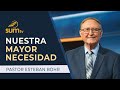 🔴 NUESTRA MAYOR NECESIDAD -  Pastor Esteban Bohr || Culto Divino