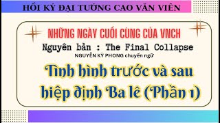 Hồi ký tướng Cao Văn Viên -  Tình hình trước và sau hiệp định Ba lê (Phần 1)