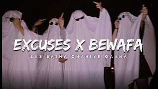 Excuses X Bewafa | Ap Dhillon X Imran Khan Mashup