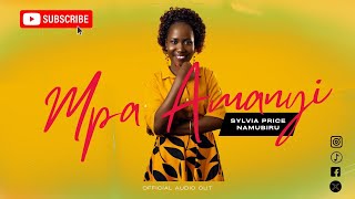 Mpa Amanyi Song by Sylvia Price Namubiru