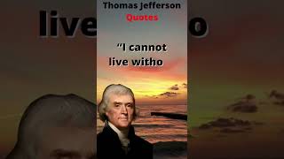Thomas Jefferson Quotes shorts| Thomas Jefferson Quotes| Wisdom Of Thomas Jefferson| #shorts