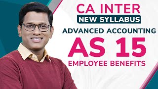 CA Inter| Advanced Accounting|AS15 Employee Benefits | New Syllabus