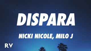 Nicki Nicole, Milo J - DISPARA *** (Letra/Lyrics)