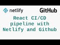 Setup a CI CD Pipeline with Netlify and Github for a React Application Tutorial