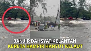 30/11/2024🔴BANJIR DAHSYAT KELANTAN 4 KERETA HANYUT DALAM BANJIR DI TUMPAT