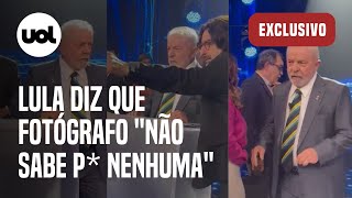 Lula para fotógrafo antes de debate: 'Stuckinha, você não sabe p* nenhuma'