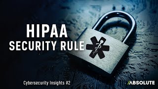 HIPAA Security Rule | Cybersecurity Insights #2